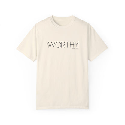 You Are Worthy Shirt