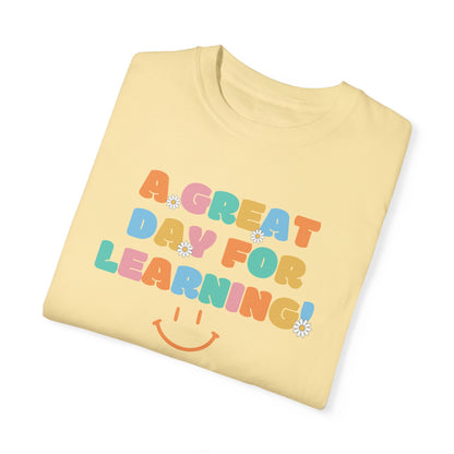 A Great Day For Learning Shirt