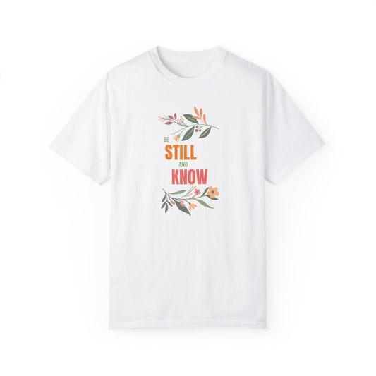 Be Still and Know Shirt