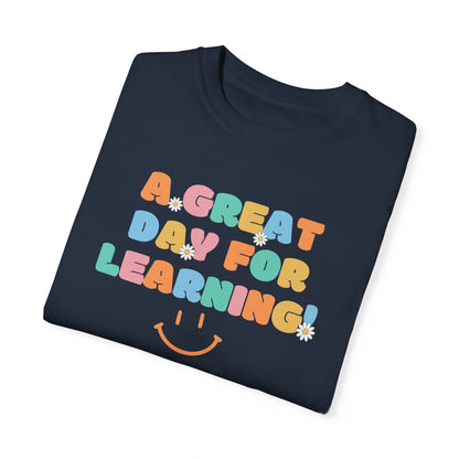 A Great Day For Learning Shirt