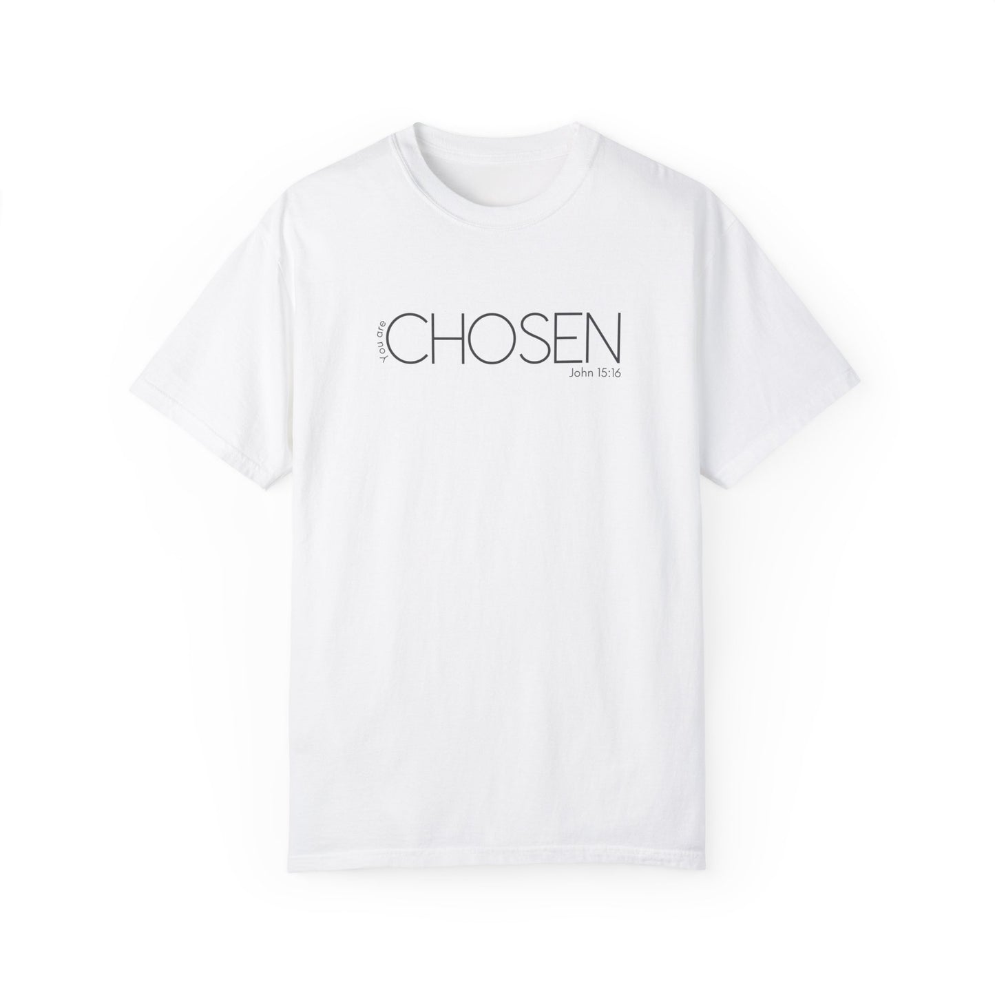 You Are Chosen Shirt