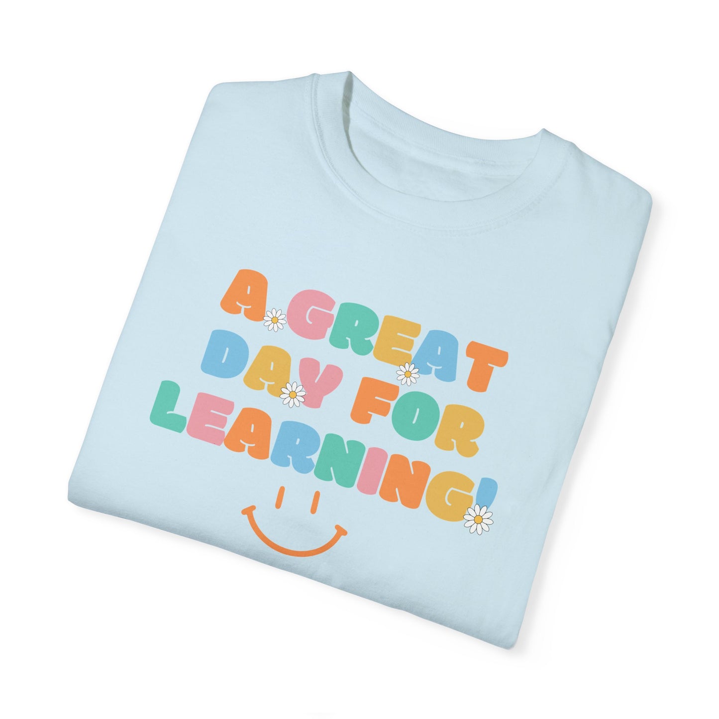 A Great Day For Learning Shirt