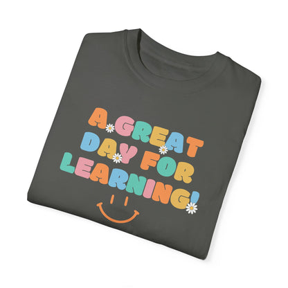 A Great Day For Learning Shirt