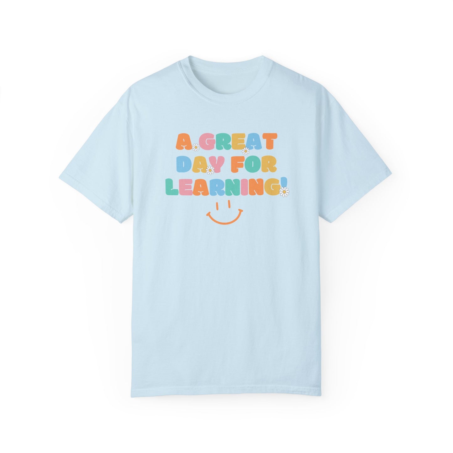 A Great Day For Learning Shirt